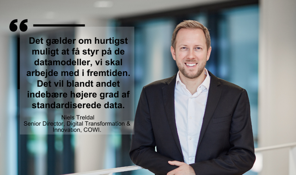 Niels Treldal, Senior Director Digital Transformation & Innovation, COWI. Digital Byggebranche